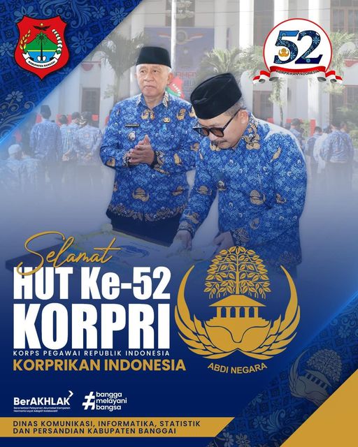 PEMERINTAH KABUPATEN BANGGAI M E N G U C A P K A N SELAMAT MEMPERINGATI HUT KE-52 KORPRI (KORPS PEGAWAI REPUBLIK INDONESIA) 29 NOVEMBER 2023 🇮🇩KORPRIKAN INDONESIA🇮🇩